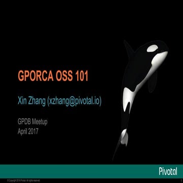GPDB Meetup GPORCA OSS 101