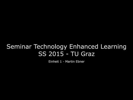 Seminar Technology Enhanced Learning - Einheit 1