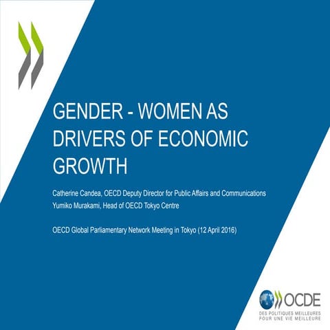 Gender Session - Women as drivers of economic growth - OECD Global Parliamentary Network meeting, Tokyo, Japan