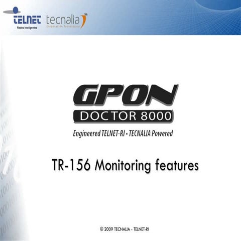 GPON-Doctor TR-156 Monitoring Features