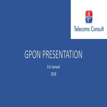 Gpon architecture and evolution presentation