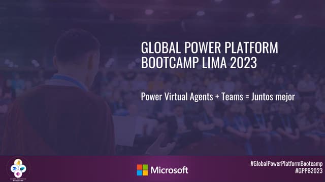 Global Power Platform Bootcamp 2023 - Power Virtual Agents + Teams = Better together
