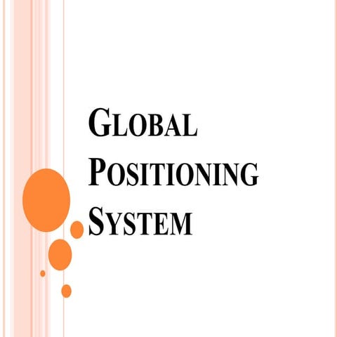 Global Positioning Systems  (GPS)