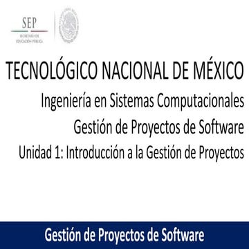 Gestión de Proyectos de Software - Unidad 1 Introducción a la Gestión de Proy...