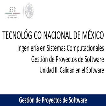 Gestión de Proyectos de Software - Unidad II: Calidad en el Software