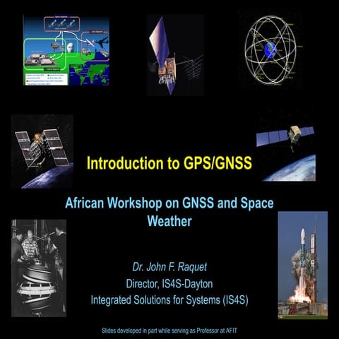 Introduction to GPS/GNSS African Workshop on GNSS and Space Weather
