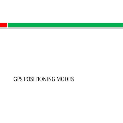 GPS postioning modes and GPS processing.pptx