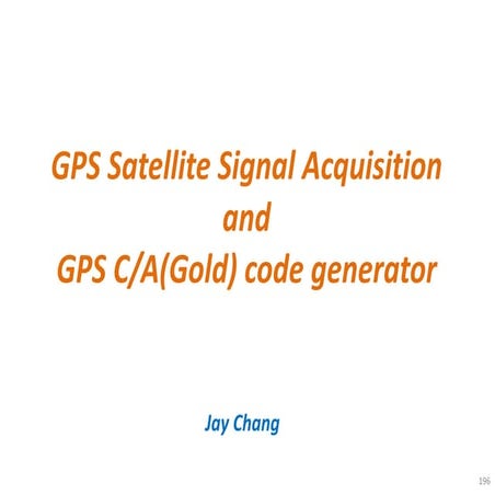 GPS satellite signal acquisition and GPS CA(Gold) code generator | PDF