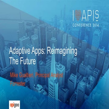 Adaptive Apps: Reimagining the Future  - Forrester