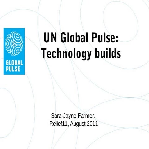 Global Pulse Technology Builds talk at Relief, Camp Roberts, 2011