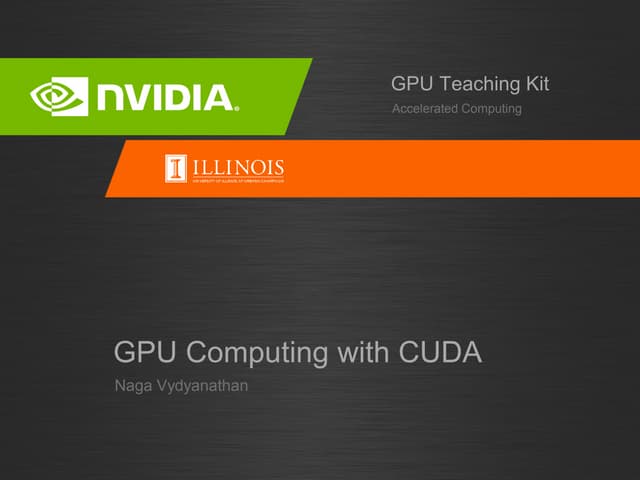 GPU Computing with CUDA