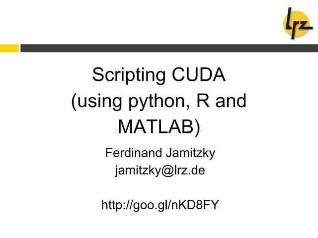 Gpu workshop cluster universe: scripting cuda