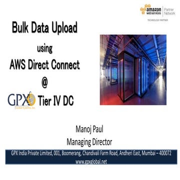 GPX Data ingestion & DX Presentataion at AWS Mumbai Summit 2017