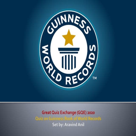 Quiz on Guinness Book of World Records | Great Quiz Exchange 2020 | Aravind Anil