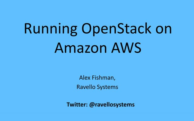 Running OpenStack on Amazon AWS, Alex Fishman