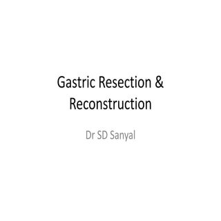 gastric resection, reconstruction a...
