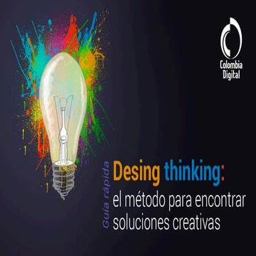 Design thinking: el método para encontrar soluciones creativas