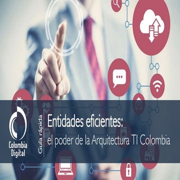 Entidades eficientes: el poder de la Arquitectura TI Colombia