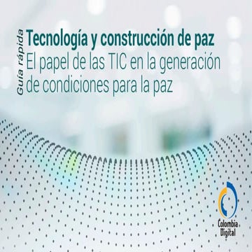 ¿Cómo la tecnología aporta a la construcción de paz?