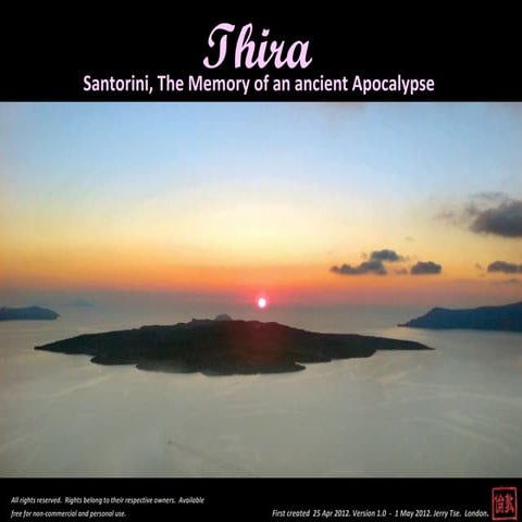Thira - Santorini, the Memory of an ancient Apocalypse