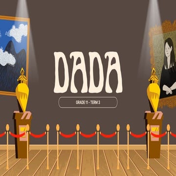 Grade 11 DADA slideshow Visual Arts lesson