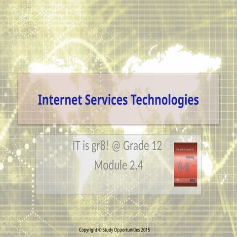 Gr12 2_4 InternetServicesTechnologies.pptx