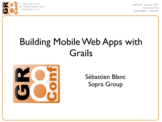 Developing Mobile HTML5 Apps with Grails