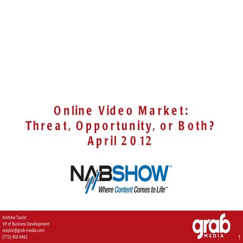Online Video: Threat or Opportunity (2012 NAB Show)