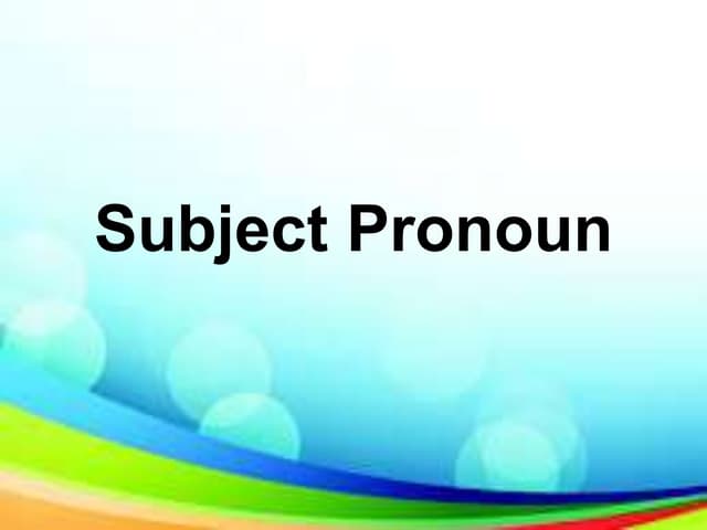 Subject Pronoun