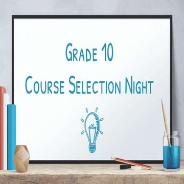 Grade 10 course selection parents night feb 2017