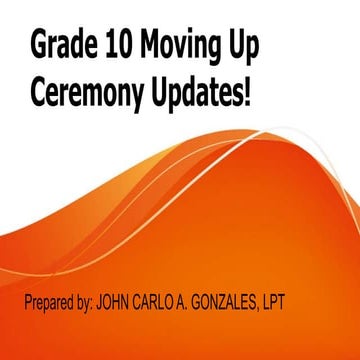 Grade 10 Moving Up Ceremony Updates.pptx