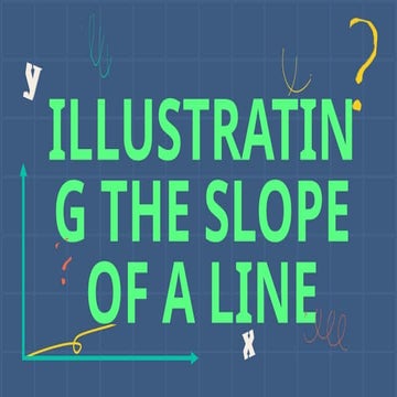 Grade_illustrating the slope of a line.pptx