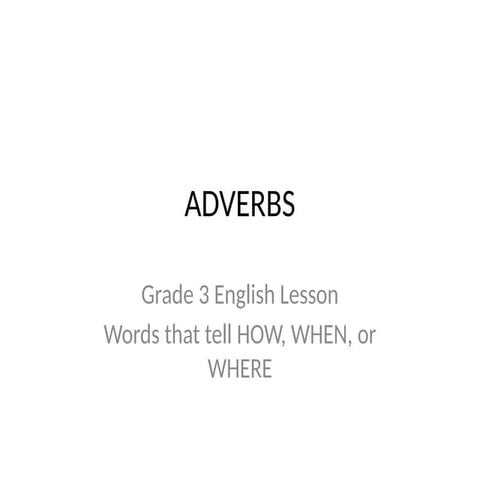 Comprehensive Grade 3 English Lesson on Adverbs: How, When, and Where ...
