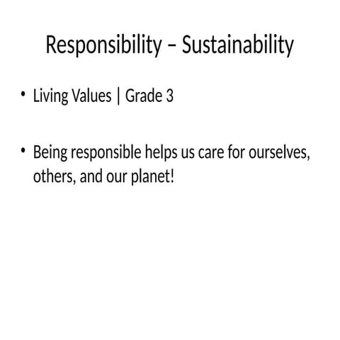 Grade3_LivingValues_Responsibility_Sustainability-1.pptx