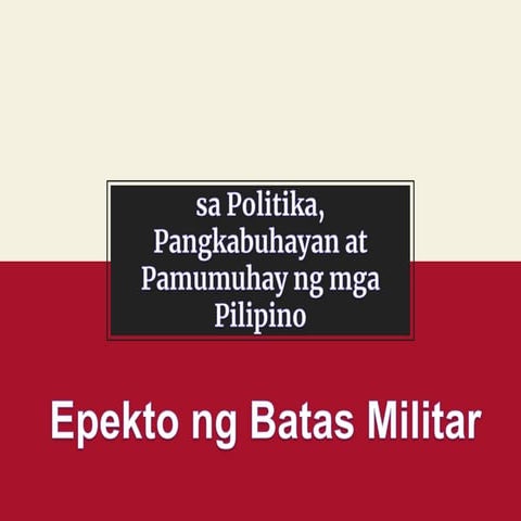 Grade 6 PPT_Q4_W3_Epekto ng Batas Militar sa Politika, Pangkabuhayan at Pamum...