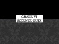 Grade 6 science quiz bee
