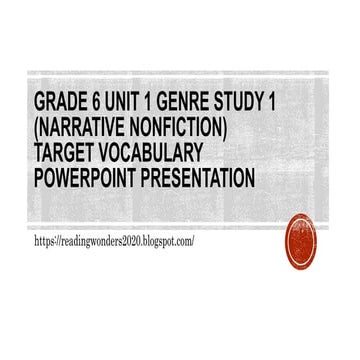 Grade 6 unit 1 genre study 1 (narrative nonfiction) target vocabulary