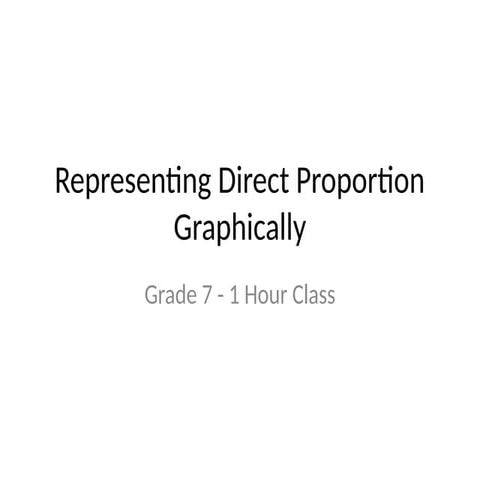 Grade7_Direct_Proportion_Presentation.pptx