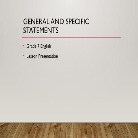 General and Specific Statement Powerpoint Presentation | PPTX