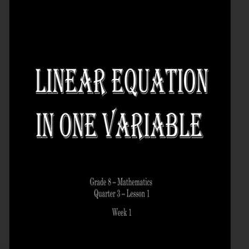 GRADE 8 MATH - Q3 - LESSON 1 -LINEAR EQUATION IN ONE VARIABLE.pptx