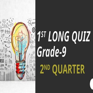 Grade 9 & 10- Q2- 1ST LONG QUIZ 2nd Quarter