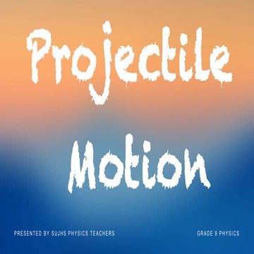 Projectile Motion || Grade 9 Physics || K to 12 Science