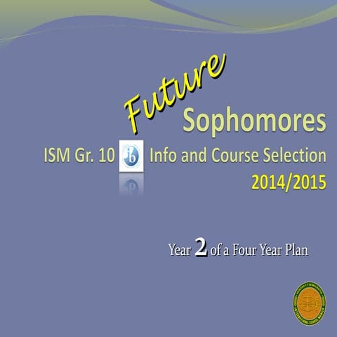 Grade 9 to 10 course selection info for students & parents 2014 2015