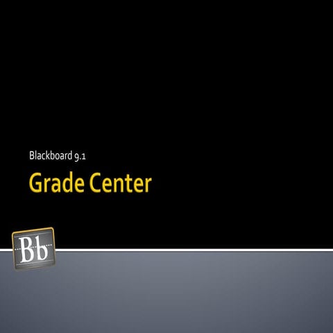 Blackboard: Grade Center