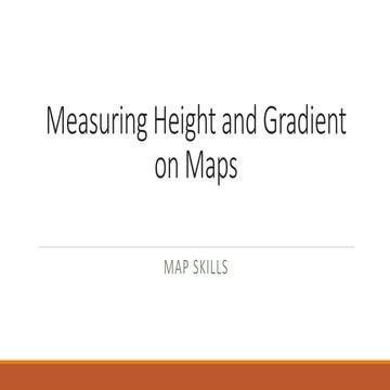 Map Skills - Measuring Height and Gradient 