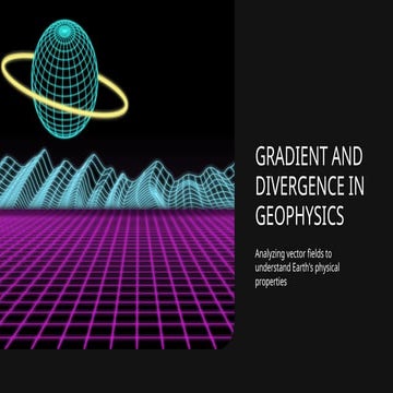 Gradient_and_Divergence_in_Geophysics.pptx