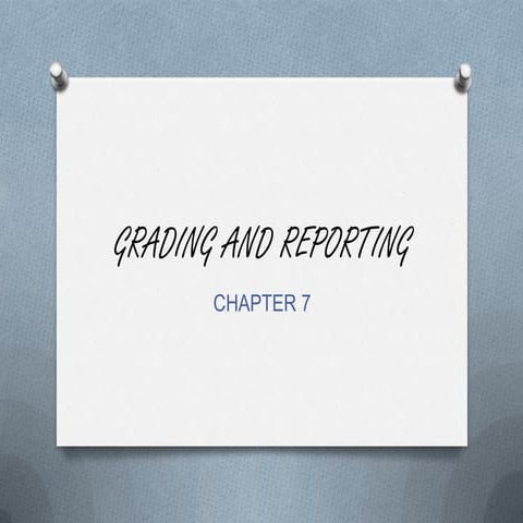 Grading and reporting