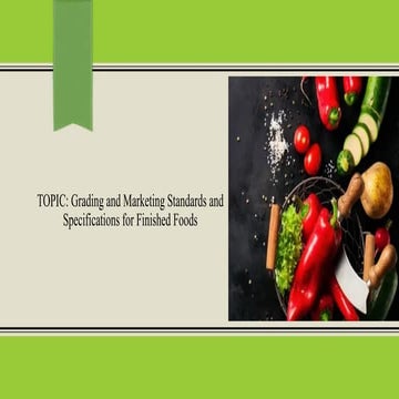 grading of raw foods on size shape colour freshness | PPTX