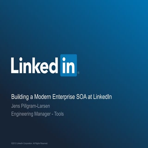 Building a Modern Enterprise SOA at LinkedIn