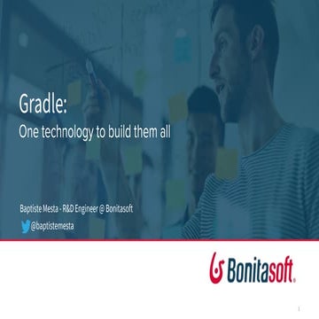 Gradle: One technology to build them all